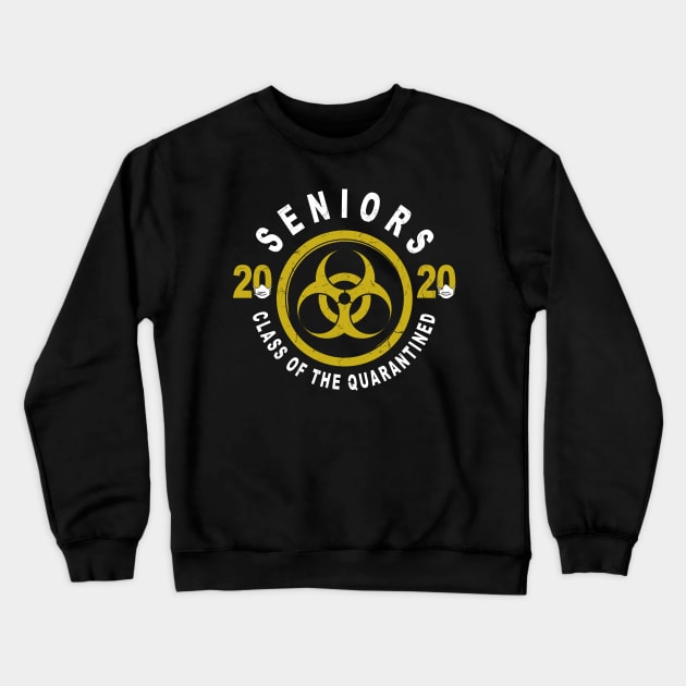 Seniors 2020 Class Of The Quarantined Graduation Crewneck Sweatshirt by KiraT